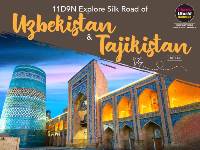 11D9n Explore The Silk Road Of Uzbekistan & Tajikistan (Chan Brothers)